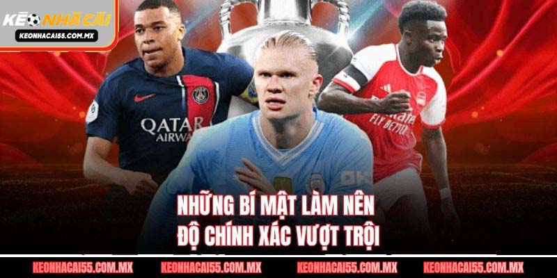 Những bí mật làm nên độ chính xác vượt trội