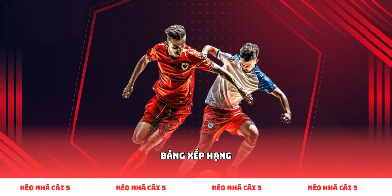 Bảng xếp hạng