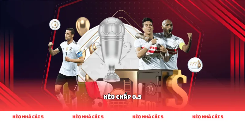 kèo chấp 0.5