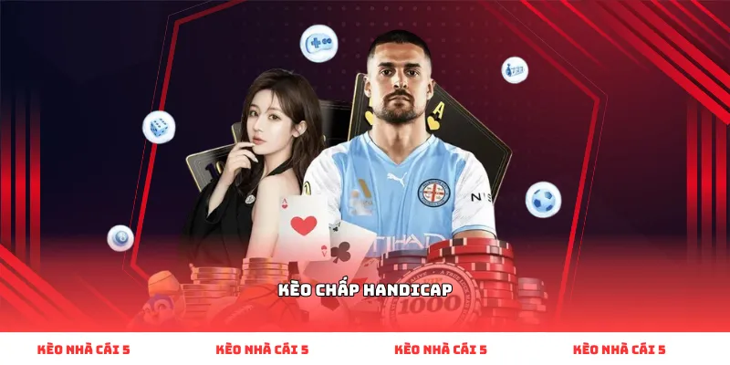 kèo chấp handicap