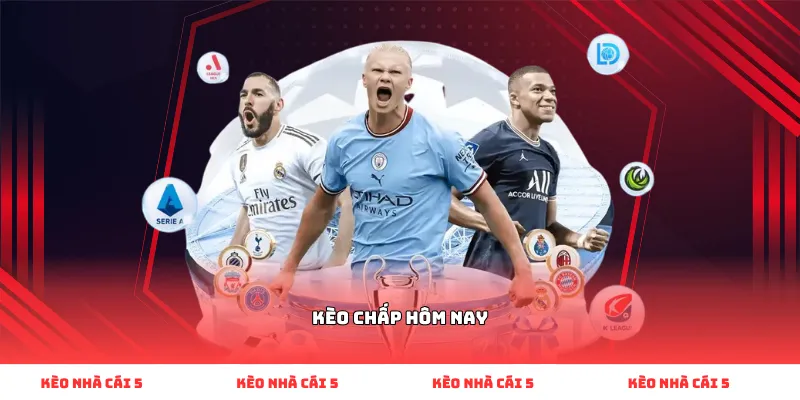 kèo chấp hôm nay