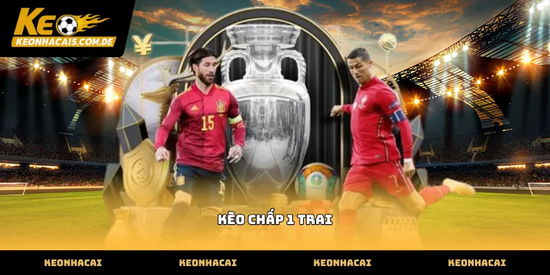 Xem tỷ lệ kèo chấp 1 trai tại trang bóng đá